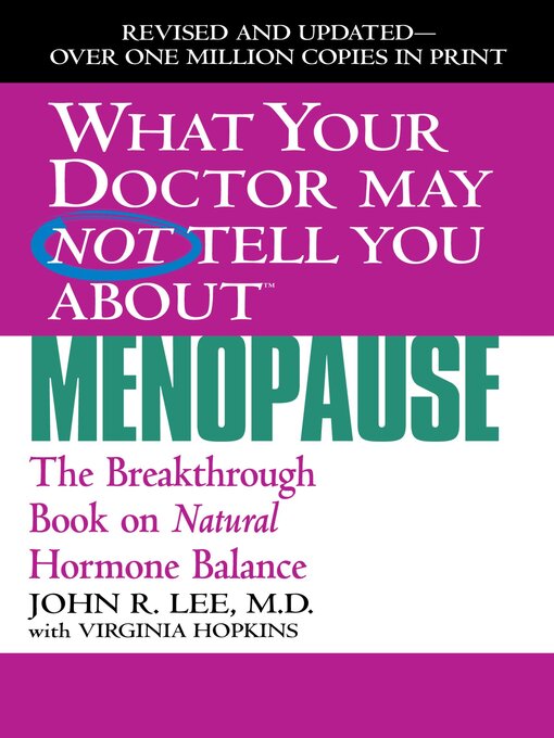 Title details for What Your Doctor May Not Tell You About Menopause by John R. Lee - Wait list